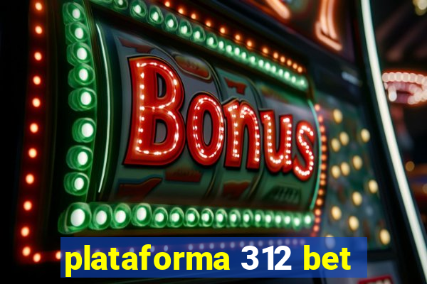 plataforma 312 bet